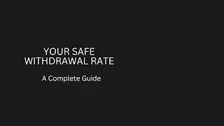 Understanding Your Safe Withdrawal Rate - The Key Variables Explained