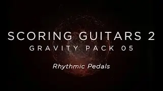Scoring Guitars 2 &mdash; Ритмические педали | Heavyocity