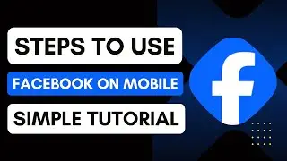 How To Use Facebook On Mobile