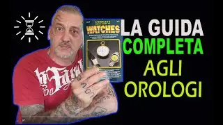 La guida completa agli orologi: prezzi, storia e tecnica dei migliori segnatempo 🎓