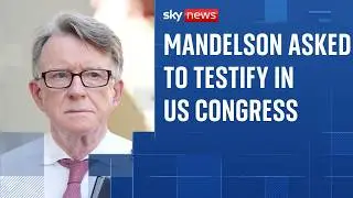 Mandelson asked to testify in US Congress Epstein investigation
