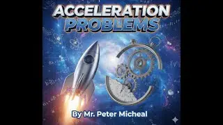 Acceleration problems.