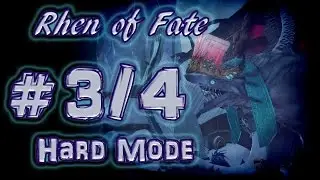 The Rhen of Fate Hard Mode | 3/4 - Drekanoth of Fate