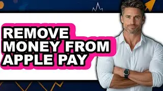 How to Remove Money from Apple Pay - Easy Guide