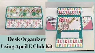 Desk Organizer and Handmade notepads using April E Club Kit Items