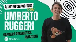Umberto Ruggeri: la carriera pokeristica e le ambizioni di 