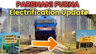 Parbhani Purna electrification update #indanrailway #electrification #parbhani #purna