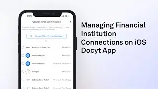 Managing Financial Institution Connections on iOS Docyt App: A Step-by-Step Guide
