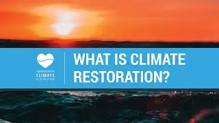 What is Climate Restoration?