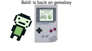 Baldi is back on gameboy | Baldi&rsquo;s Gameboy Moment