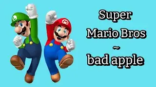 (Requested) Super Mario Bros ~ bad apple