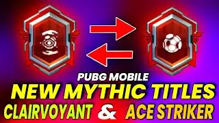 Free Permanent Mythic Titles ( ACE STRIKER & MOST CLAIRVOYANT ) - PUBG Mobile