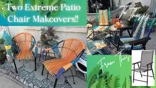 TWO EXTREME PATIO CHAIR MAKEOVERS - AMAZING UPCYCLING AND GLOW UP!!!  GOTTA SEE TO BELIEVE IT!