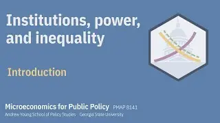 PMAP 8141 &bull; (11) Institutions, power, and inequality: (0) Introduction