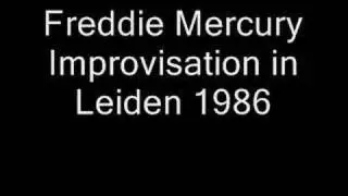 Freddie Mercury Improvisation in Leiden 1986