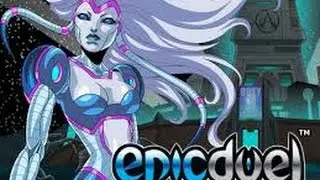 I'M BACK!!! Epicduel Gameplay Commentary + Update