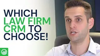 Law Firm CRMs | Why All CRM&rsquo;s Don&rsquo;t Work For Law Firms