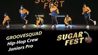 GrooveSquad 🍒 Hip-Hop Crew Juniors PRO 🍒 SUGAR FEST
