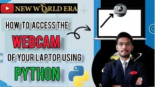 How To Access The Webcam Of Your Laptop By Using Python Code