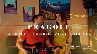 Fragole - Achille Lauro, Rose Villain - Cover Acustica #achillelauro #rosevillain #estate23