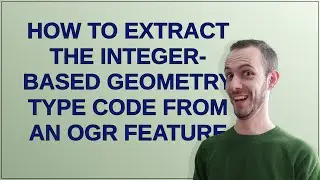 Gis: How to extract the integer-based geometry type code from an OGR feature