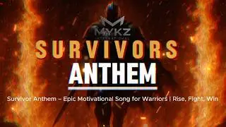 Survivor Anthem &ndash; Epic Motivational Song for Warriors | Rise, Fight, Win