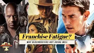 Franchise Fatigue? - Why Blockbusters Aren't Doing So Well - The Nerdpocalypse