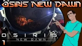 Let's Play Osiris New Dawn | Episode 1 | Stranded alone! | Osiris New Dawn Gameplay 2017