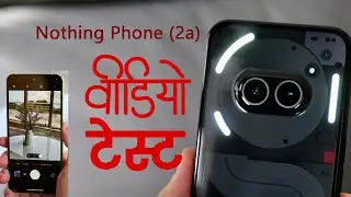 Nothing Phone (2a) - Checking Camera Quality (Video Test) with siting desktop setup