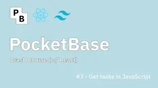 PocketBase + React Crash Course #3 - Get Tasks using JavaScript SDK