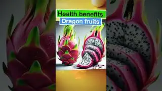 Amazing Health Benefits of Dragon Fruits