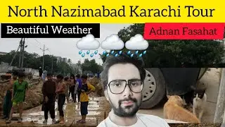 😍👍❤️| North Nazimabad | Street Tour karachi | Adnan Fasahat | Karachi Vlog | Karachi Rain Video |