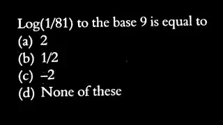 Logarithm - Log(1/81) to the base 9 is equal to