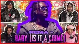 Rema - Baby (Is it a Crime) [Official Video] | Reaction