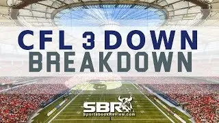 CFL 3 Down Breakdown | Week 8 Betting Tips & Live Odds Analysis