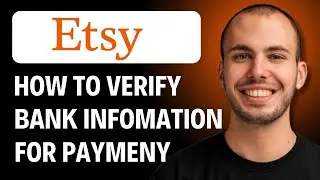 How To Verify Your Bank Account Information For Etsy Payments [2026 GUIDE]