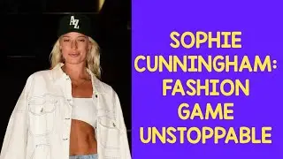 Sophie Cunningham&rsquo;s Hottest Looks Yet  From Sporty Star to Full Fashion Icon