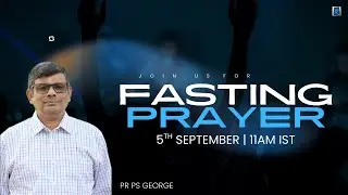 5th September | Fasting Prayer | Pr Ps George  | Rapha Global Worship Centre