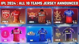 IPL 2024 : Official Jersey of all IPL Teams for IPL 2024 Launched | PBKS Jersey,RCB Jersey,KKR,RR,MI