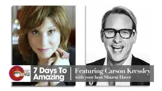 Discover Your Fashion Style - Carson Kressley Celebrity Fashion Makeover [7 Days To Amazing Podcast]
