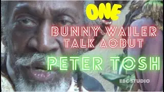 Bunny Wailer talk about Peter Tosh  - EBC STUDIO interview