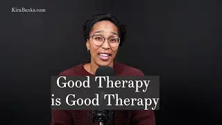 Good Therapy is Good Therapy