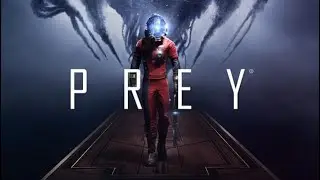 ЧЕРНАЯ ЗАРАЗА Prey (2017) Прохождение #3
