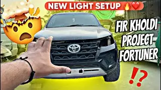 PROJECT FORTUNER KA NEW LIGHT SETUP ⁉️🤯 | D MEKANIC