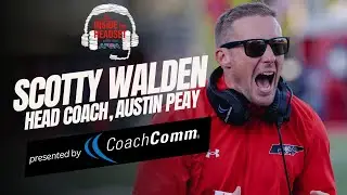 Inside the Headset | Scotty Walden, Head Coach - Austin Peay