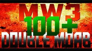 MW3: Insane Double MOAB w/ 100+ Specialist! Fact'illusion