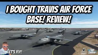 I Bought Travis Air Force Base! Review! MICROSOFT FLIGHT SIMULATOR XBOX | MSFS2020