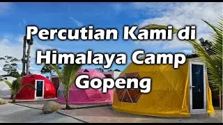 Percutian Kami di Himalaya Camp Gopeng