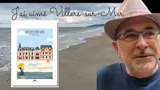 J'ai aimé Villers-sur-Mer