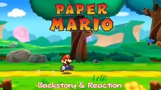 Backstory & My Reaction to the Paper Mario 3DS Trailer